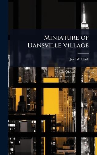 Miniature of Dansville Village  by Joel W Clark at Abbey's Bookshop, 