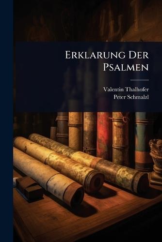 Erklarung Der Psalmen  by Valentin Thalhofer at Abbey's Bookshop, 