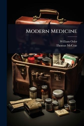 Modern Medicine  by William Osler at Abbey's Bookshop, 