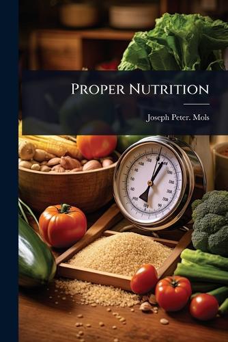 Proper Nutrition  by Joseph Peter Mols at Abbey's Bookshop, 