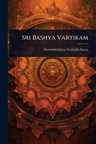 Sri Bashya Vartikam  by Govindacharya Govindacharya at Abbey's Bookshop, 