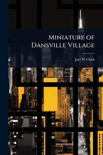 Miniature of Dansville Village  by Joel W Clark at Abbey's Bookshop, 