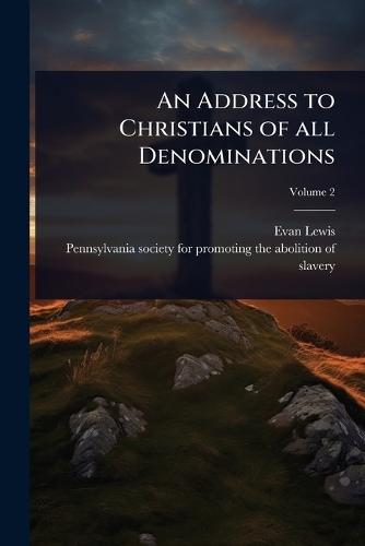 An Address to Christians of all Denominations  by Evan Lewis at Abbey's Bookshop, 