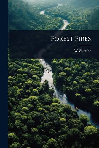 Forest Fires  by W W 1872-1932 Ashe at Abbey's Bookshop, 