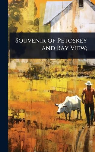 Souvenir of Petoskey and Bay View;  at Abbey's Bookshop, 