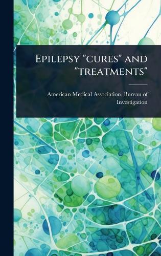 Epilepsy ""cures"" and ""treatments""  by American Medical Association Bureau at Abbey's Bookshop, 