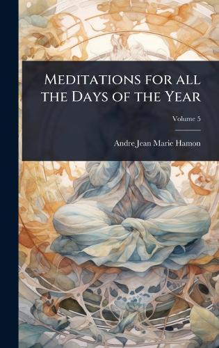 Meditations for all the Days of the Year  by Andre Jean Marie Hamon at Abbey's Bookshop, 
