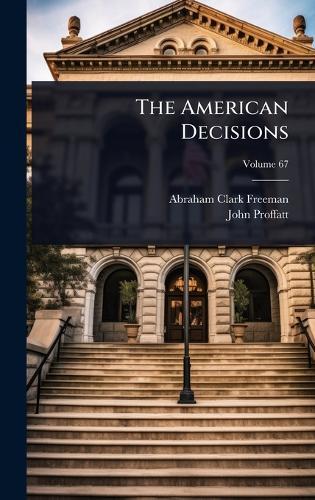 The American Decisions  by Abraham Clark Freeman at Abbey's Bookshop, 