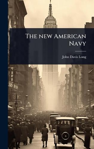 The new American Navy  by John Davis Long at Abbey's Bookshop, 