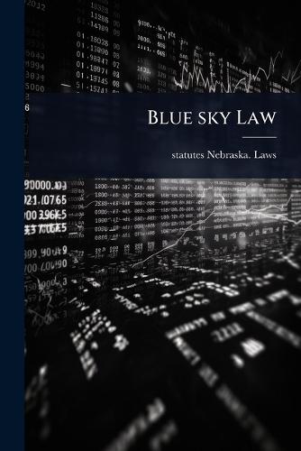 Blue sky Law  by Nebraska Laws & Statutes at Abbey's Bookshop, 
