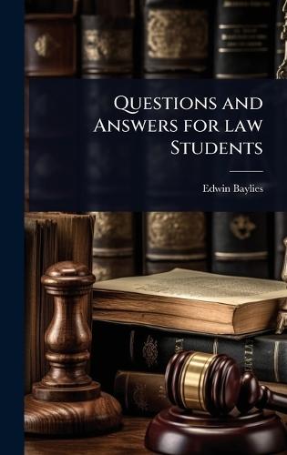 Questions and Answers for law Students  by Edwin Baylies at Abbey's Bookshop, 