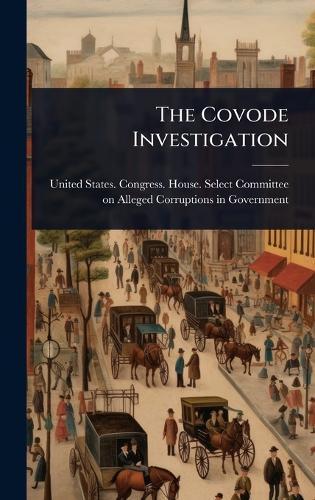 The Covode Investigation  by United States Congress House Selec at Abbey's Bookshop, 