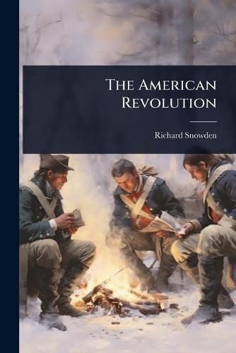 The American Revolution  by Richard Snowden at Abbey's Bookshop, 