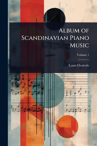 Album of Scandinavian Piano Music  by Louis Oesterle at Abbey's Bookshop, 