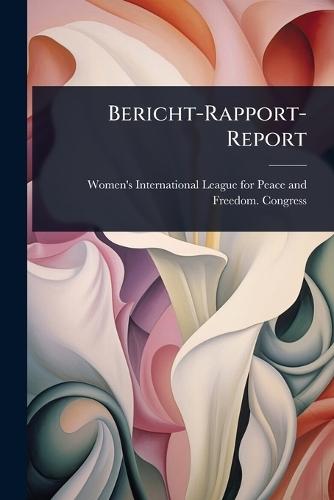 Bericht-Rapport-Report  by Women's International League for Peac at Abbey's Bookshop, 