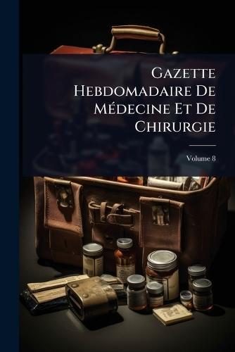 Gazette Hebdomadaire De MÃ(c)decine Et De Chirurgie  at Abbey's Bookshop, 