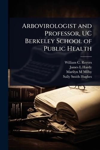 Arbovirologist and Professor, UC Berkeley School of Public Health  by William C 1916- Reeves at Abbey's Bookshop, 