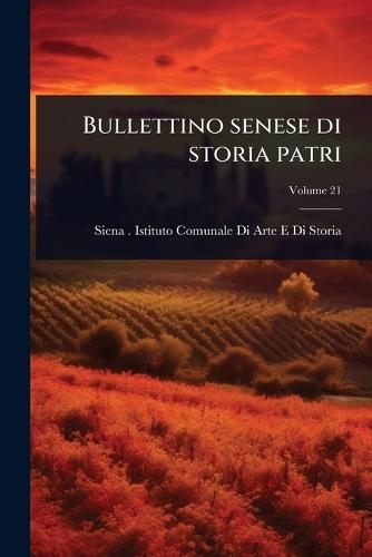 Bullettino senese di storia patri  by Siena (Italy) Istituto Comunale Di a at Abbey's Bookshop, 