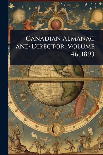 Canadian Almanac and Director, Volume 46, 1893  at Abbey's Bookshop, 
