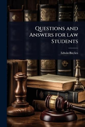 Questions and Answers for law Students  by Edwin Baylies at Abbey's Bookshop, 