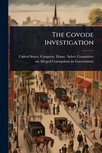 The Covode Investigation  by United States Congress House Selec at Abbey's Bookshop, 