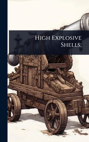 High Explosive Shells;  at Abbey's Bookshop, 