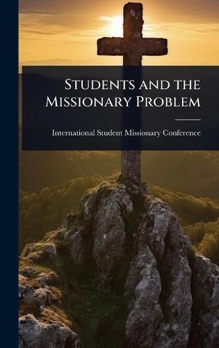 Students and the Missionary Problem  by International Student Missionary Conf at Abbey's Bookshop, 