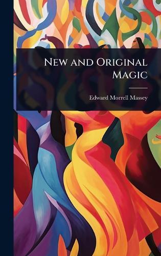 New and Original Magic  by Edward Morrell Massey at Abbey's Bookshop, 