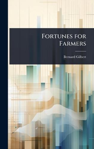 Fortunes for Farmers  by Bernard Gilbert at Abbey's Bookshop, 
