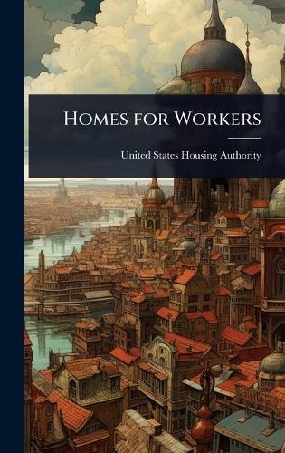 Homes for Workers  by United States Housing Authority at Abbey's Bookshop, 