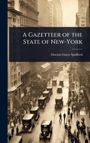 A Gazetteer of the State of New-York  by Horatio Gates Spafford at Abbey's Bookshop, 
