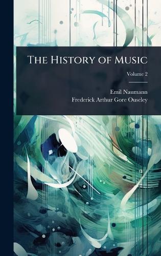 The History of Music  by Emil Naumann at Abbey's Bookshop, 