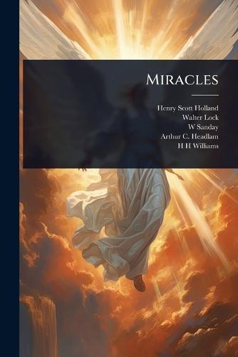 Miracles  by Henry Scott Holland at Abbey's Bookshop, 