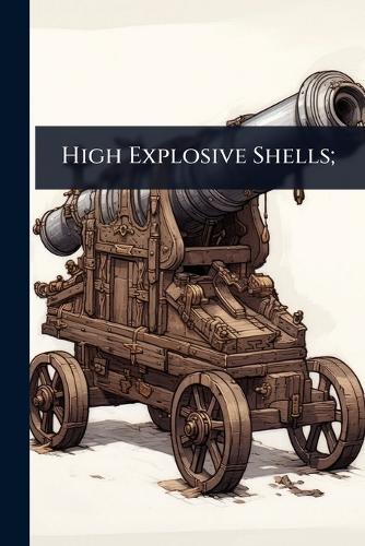High Explosive Shells;  at Abbey's Bookshop, 