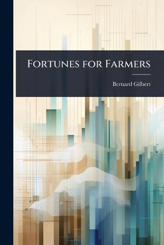 Fortunes for Farmers  by Bernard Gilbert at Abbey's Bookshop, 