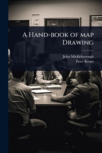 A Hand-book of map Drawing  by John Mickleborough at Abbey's Bookshop, 