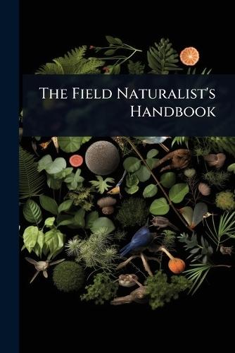 The Field Naturalist's Handbook  at Abbey's Bookshop, 