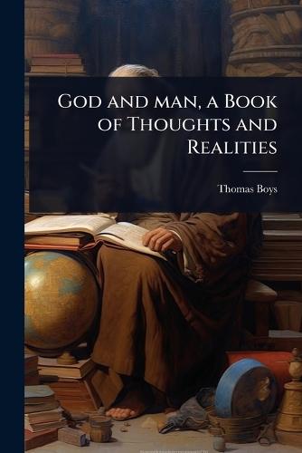 God and man, a Book of Thoughts and Realities  by Thomas Boys at Abbey's Bookshop, 