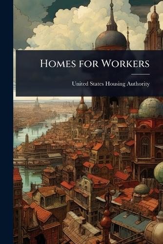 Homes for Workers  by United States Housing Authority at Abbey's Bookshop, 