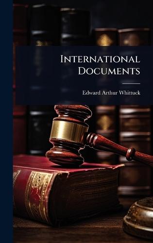 International Documents  by Edward Arthur Whittuck at Abbey's Bookshop, 