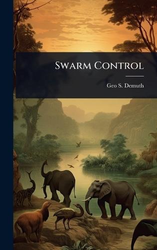 Swarm Control  by Geo S Demuth at Abbey's Bookshop, 