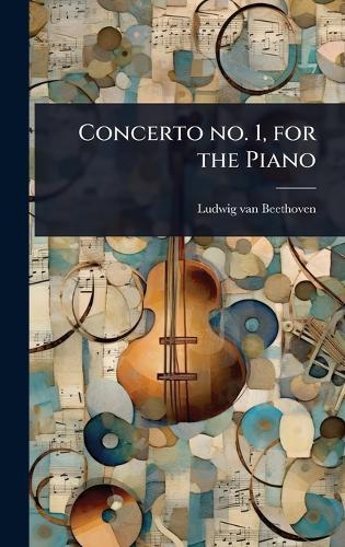 Concerto no. 1, for the Piano  by Ludwig Van Beethoven at Abbey's Bookshop, 