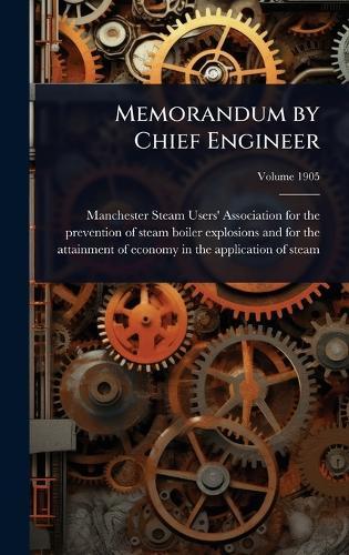 Memorandum by Chief Engineer  by Manchester Steam Users' Association F at Abbey's Bookshop, 