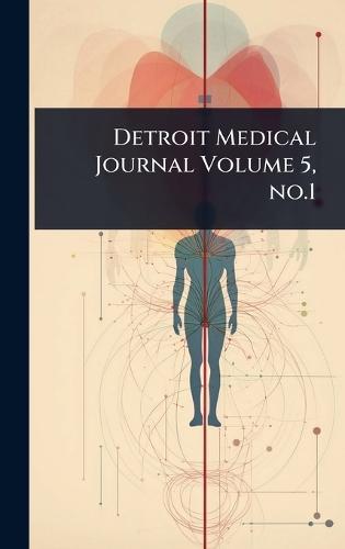 Detroit Medical Journal Volume 5, no.1  at Abbey's Bookshop, 