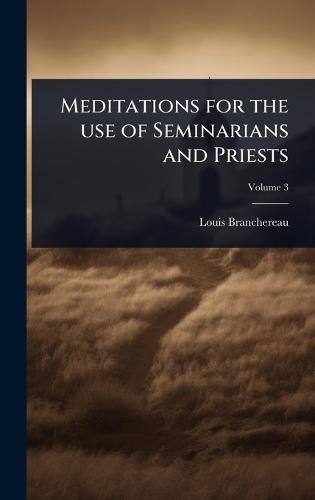 Meditations for the use of Seminarians and Priests  by Louis Branchereau at Abbey's Bookshop, 