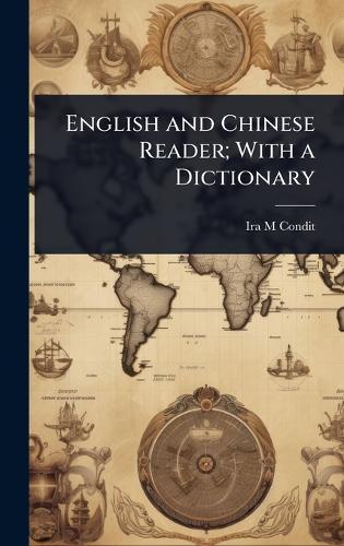 English and Chinese Reader; With a Dictionary  by Ira M Condit at Abbey's Bookshop, 