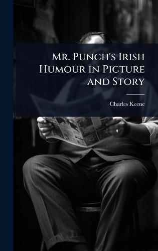 Mr. Punch's Irish Humour in Picture and Story  by Charles Keene at Abbey's Bookshop, 
