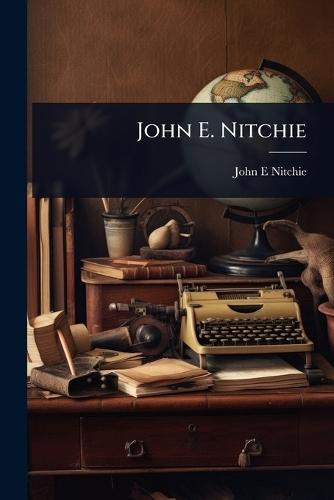 John E. Nitchie  by John E Nitchie at Abbey's Bookshop, 