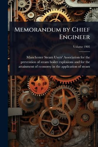 Memorandum by Chief Engineer  by Manchester Steam Users' Association F at Abbey's Bookshop, 