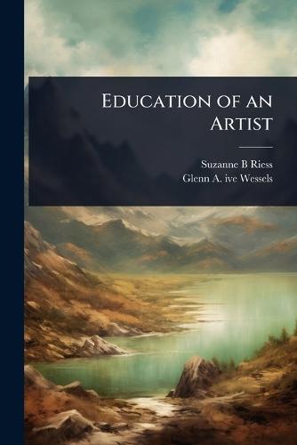 Education of an Artist  by Suzanne B Riess at Abbey's Bookshop, 